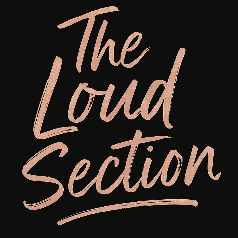 The LOUD Section!